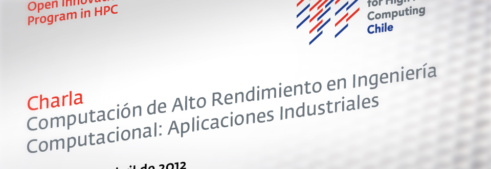 Charla Computación de Alto Rendimiento en Ingeniería  Computacional: Aplicaciones Industriales